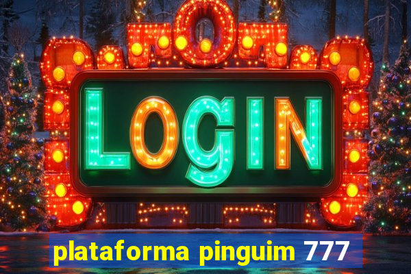 plataforma pinguim 777